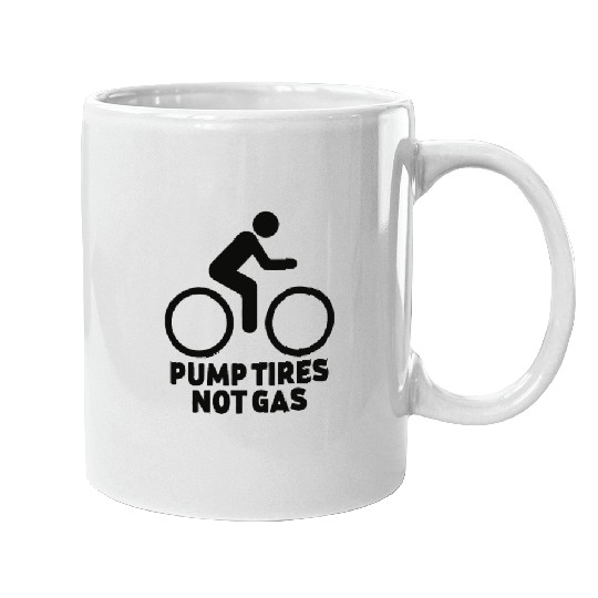 Discover Pump Tires Not Gas Mugs