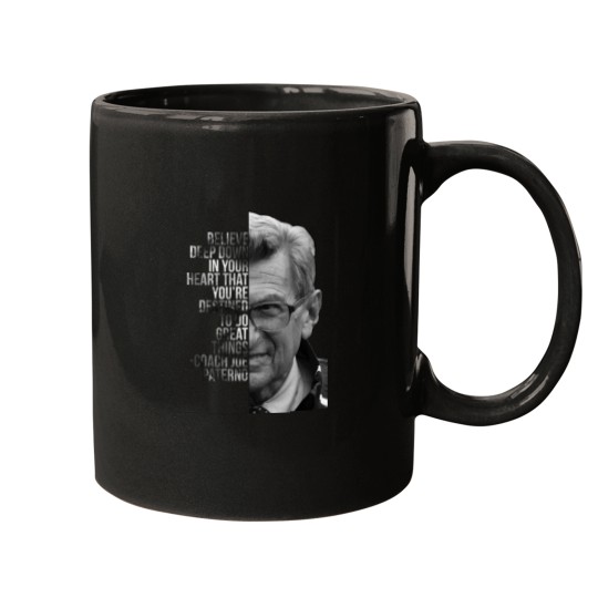 Discover Joe Paterno  State Quote Design Believe Deep Down... Mugs