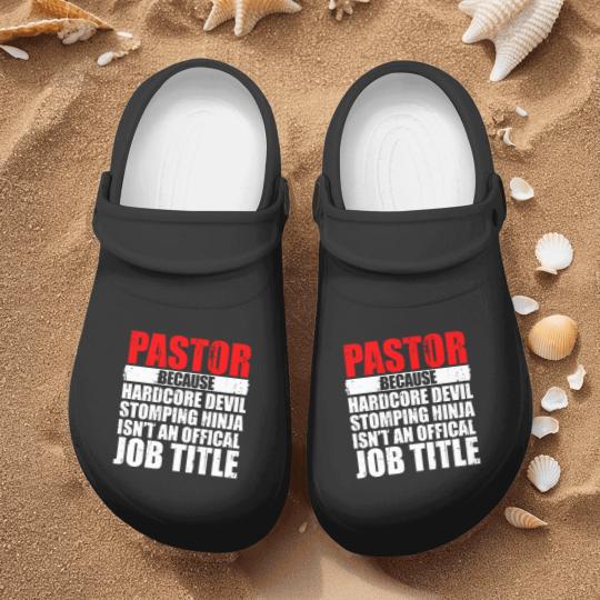 Discover Pastor Because Hardcore Devil Stomping Ninja Isn_t an Offical Job Title I Wanted A Lie In But I_m The Pastor Funny Church Nurse Clogs