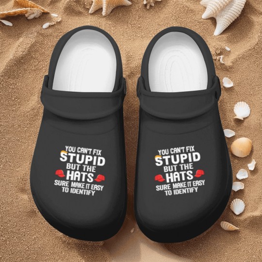 Discover You Can t Fix Stupid But The Hats Sure Make It Ea Nurse Clogs