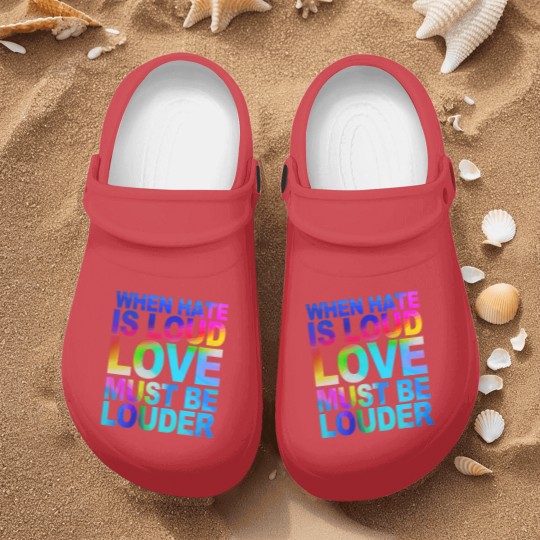 Discover When Hate Is Loud Love Must Be Louder Nurse Clogs