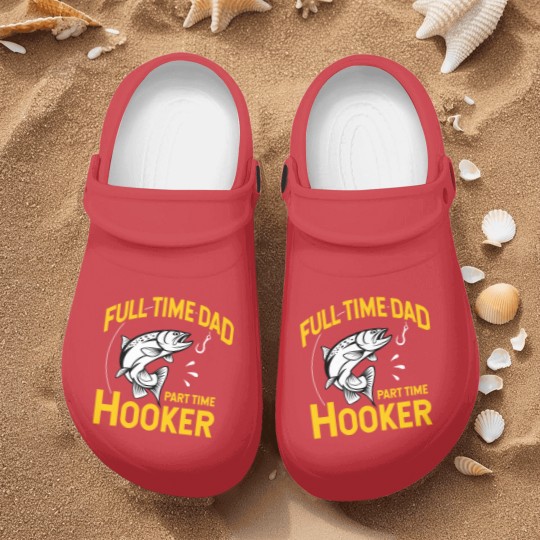 Discover Mens Full time Dad Part time Hooker - Funny Father's Day Fishing Nurse Clogs