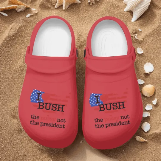 Discover I Love Bush The Pussy Not The President Nurse Clogs