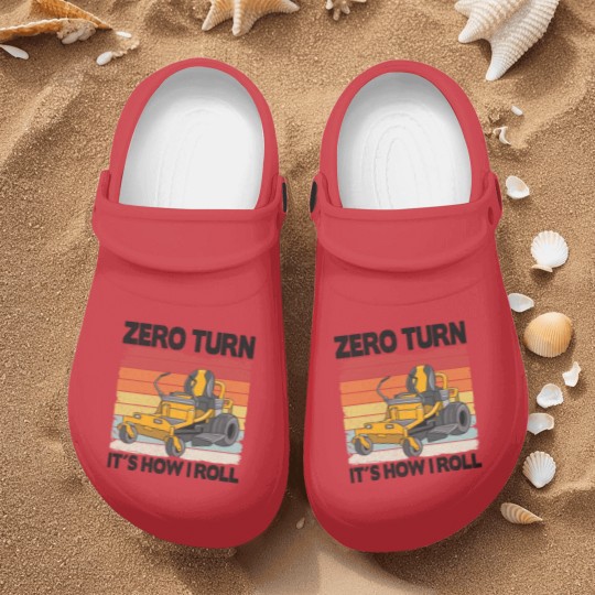 Discover Zero Turn It's How I Roll Funny Gardening Lawn Nurse Clogs