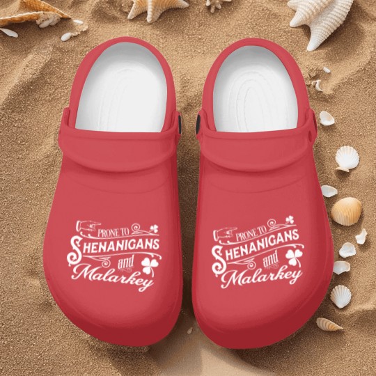 Discover GunShowTees Prone to Shenanigans and Malarkey Irish Nurse Clogs