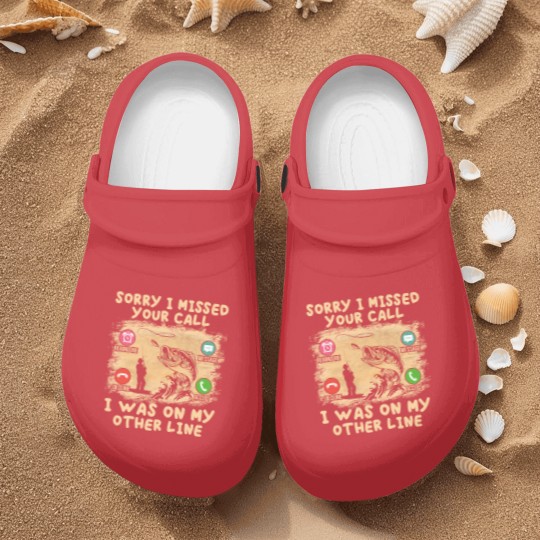 Discover Fishing Lover Sorry I Missed Your Call I Was On My Other Line Nurse Clogs