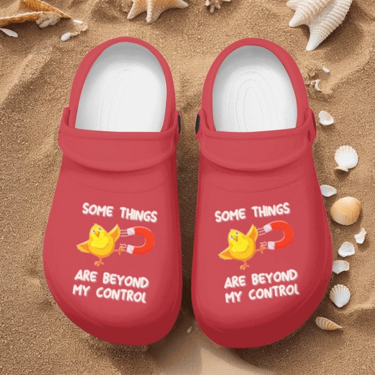 Discover Chick Magnet T- Nurse Clogs Some Things Are Beyond My Control - Chick Magnet T- Nurse Clogs Nurse Clogs