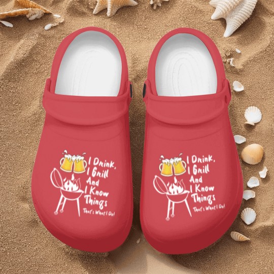 Discover I Drink, I Grill And I Know Things Nurse Clogs