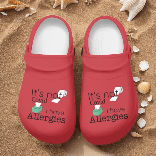 Discover It's Not Covid, I have Allergies, Funny Nurse Clogs Nurse Clogs