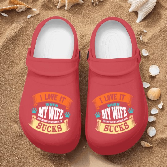 Discover I LOVE IT WHEN MY WIFE SUCKS - I Love It When My Wife Sucks - Nurse Clogs