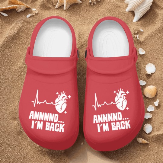 Discover And I'm Back Survived Cardiac Heart Attack Bypass Nurse Clogs