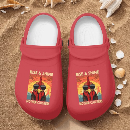 Discover Rise and Shine Mother Cluckers Funny Farm Chicken Rooster Nurse Clogs