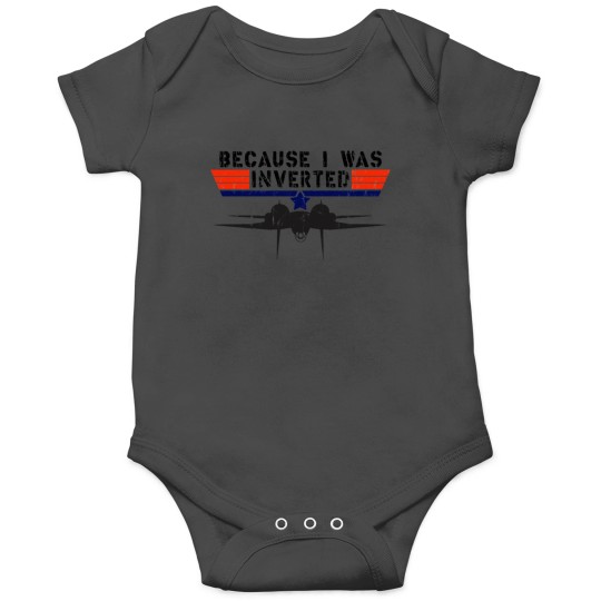 Discover Because I Was Inverted Onesies