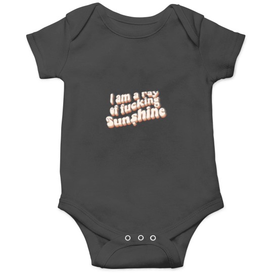 Discover I am a ray of fucking sunshine! Onesies