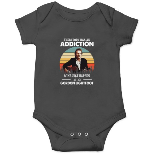Discover Men Women Everybody Has An Addiction Mine Just Happens To Be Gordon Lightfoot VintageTShir Onesies