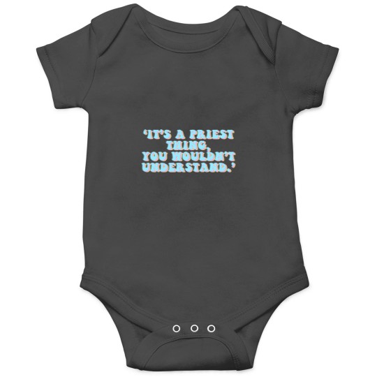 Discover A Priest Thing ft Onesies