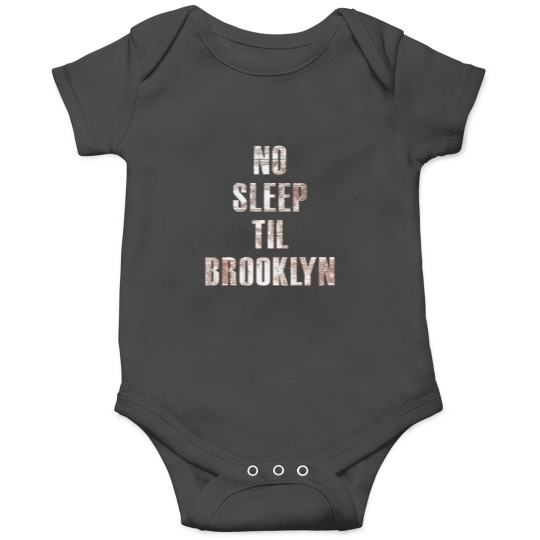 Discover No Sleep Til-Brooklyn- Onesies