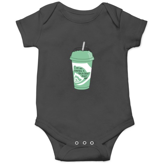 Discover Not Having A Baja Blast Right Now Onesies