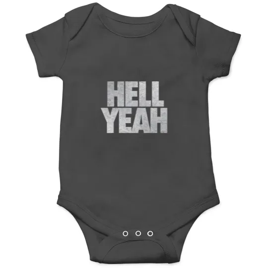 Discover HELL YEAH Onesies