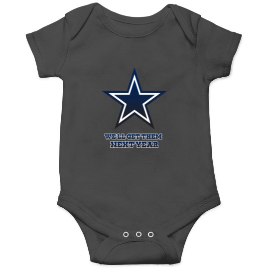 Discover Cowboys We'll Get them Next Year Onesies