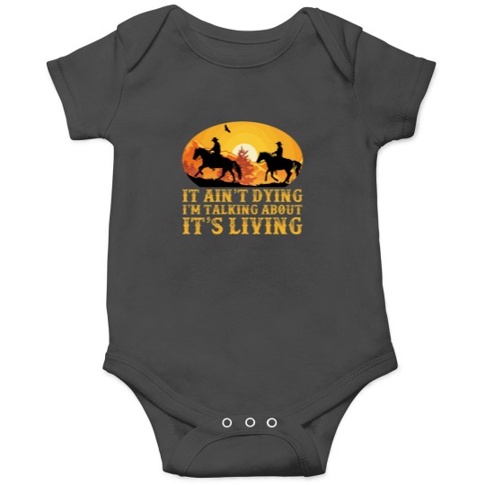 Discover Lonesome dove It's living Onesies