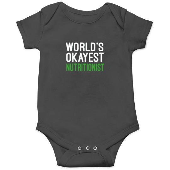Discover Onesie Featuring Funny Nutrition Saying by the World's Okayest Nutritionist