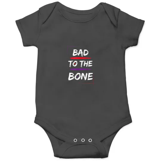 Discover Bad to the Bone Tee T Onesies