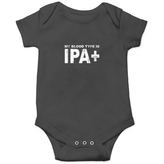 Discover Beer My Blood Type Is IPA Positive Funny Craft Beer Onesies