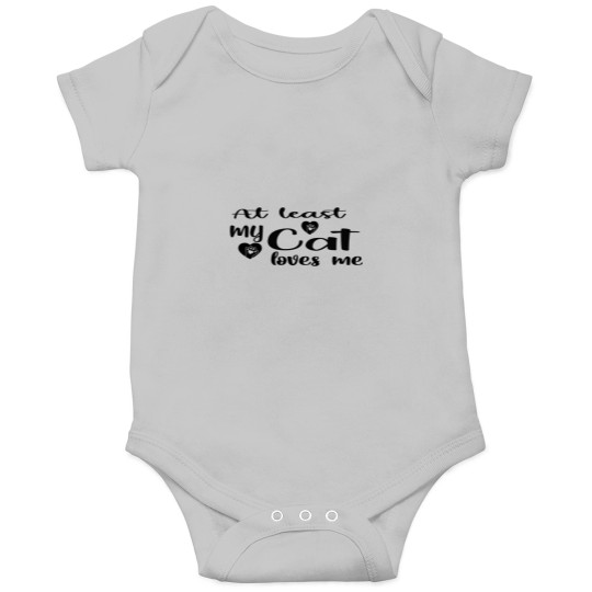 Discover AT LEAST MY CAT LOVES ME Onesies