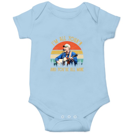 Discover Tyler Im All Yourn And Youre All Mine Childers Onesies