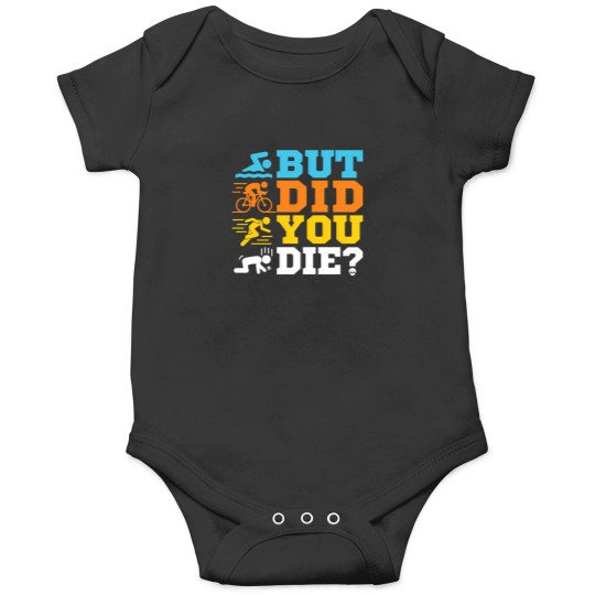 Discover Triathlon   But Did You Die Onesies