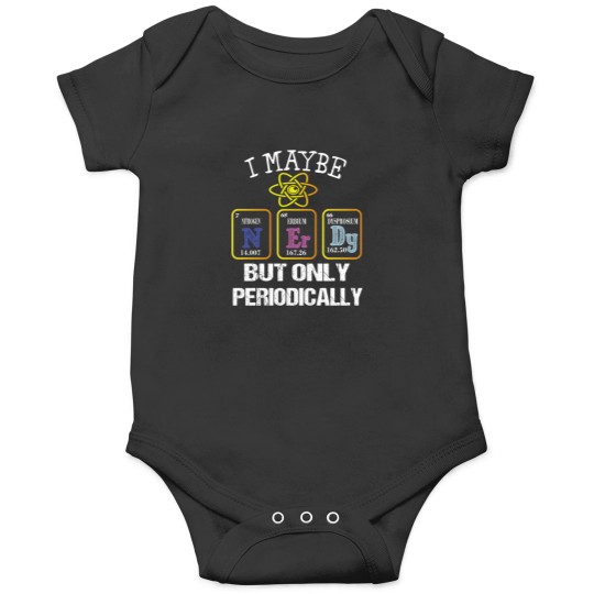 Discover I May Be Nerdy But Only Periodicallyfunny Teacher Shirts For Men Women Onesies