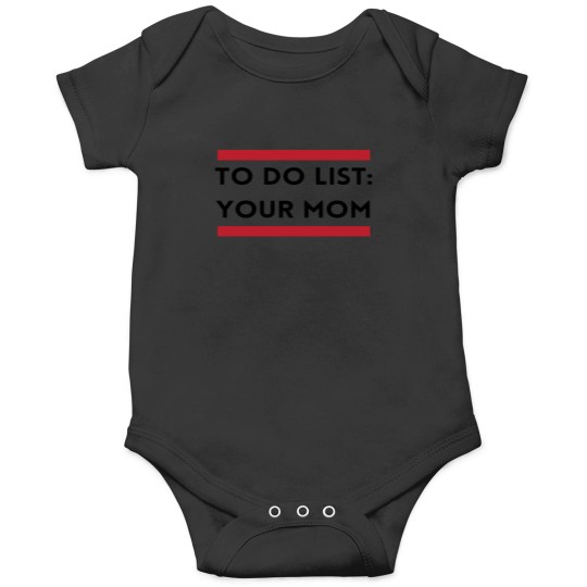 Discover Funny To Do List Your Mom Onesies