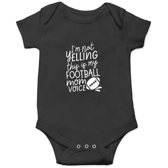 Discover IM Not Yelling This Is My Football Mom Voice Onesies