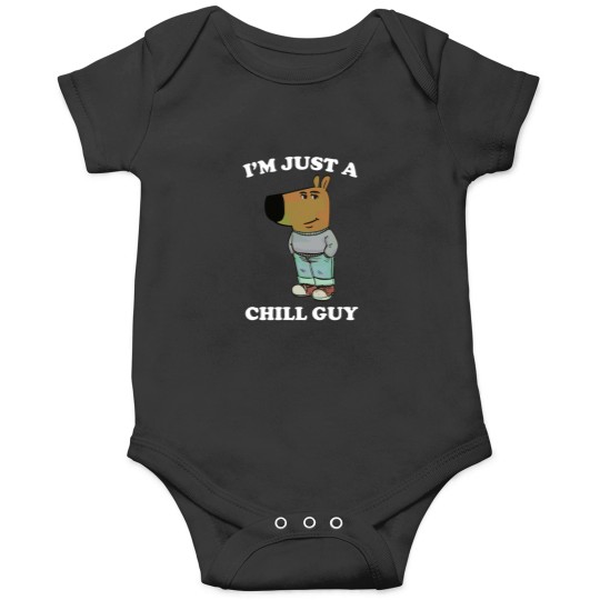 Discover Chill Guy memes - Im just a Chill Guy Onesies