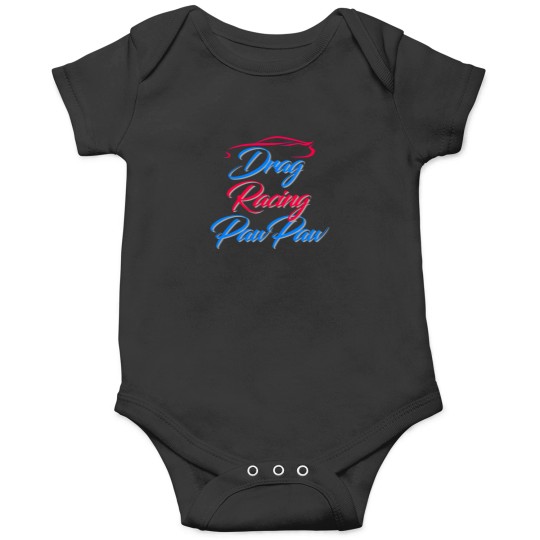 Discover Drag Racing Paw Paw 2 White Background Onesies
