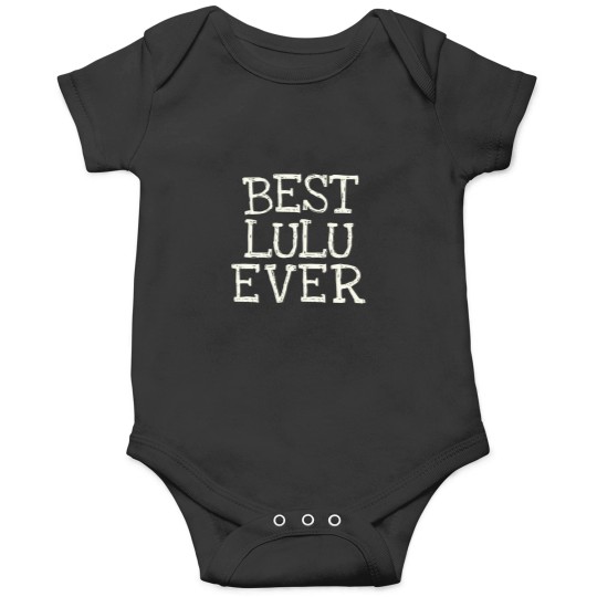 Discover Best Lulu Ever funnys Personalized Name Onesies
