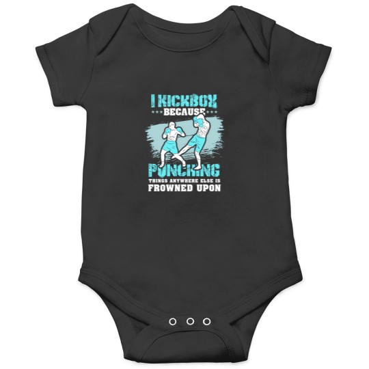 Discover Kickboxing Gift I Kickbox Because Punching Things Anywhere Else 2 Onesies