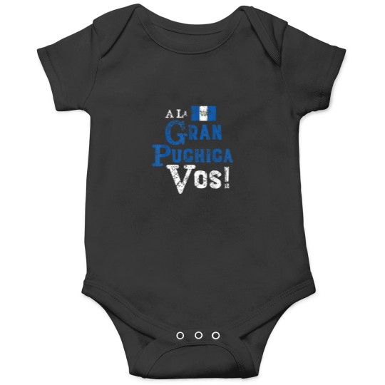 Discover Spanish Chapin Guatemalan Slang A La Gran Puchic Onesies
