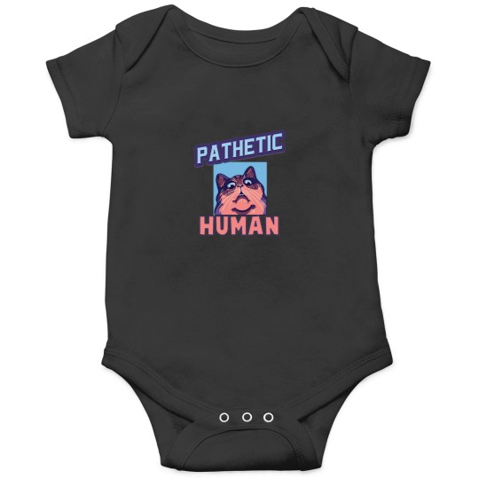 Discover Pathetic Human Funny Meme Onesies