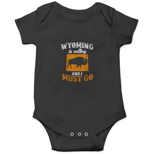 Discover Wyoming Is Calling And I Must Go T Shirt Onesies