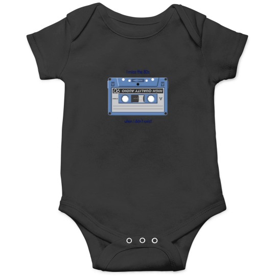 Discover I Miss The 80S When I DidnT Exist 1 Onesies