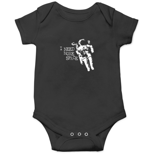 Discover I Need More Space Astronaut Onesies