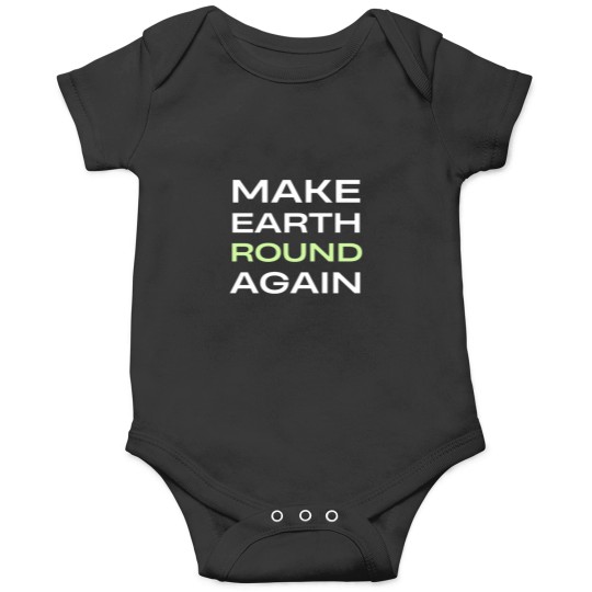 Discover Make Earth Round Again Classic Onesies