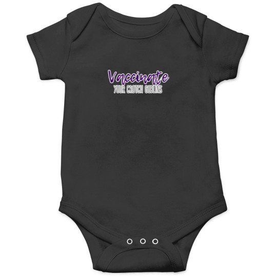 Discover Vaccinate Your Crotch Goblins 43 Onesies