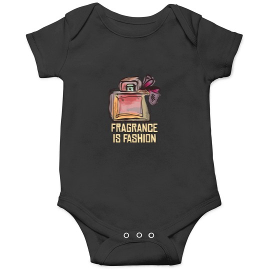Discover Fragrance Is Fashion Onesies