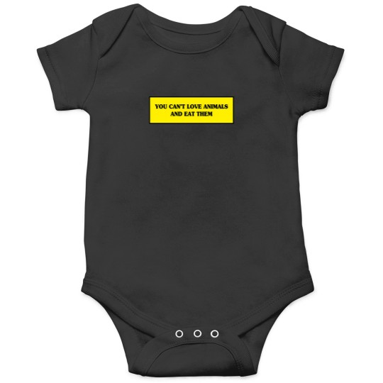 Discover You Cant Love Animals And Eat Them Go Vegan Yes We Can Cool Gift Design 917 Onesies