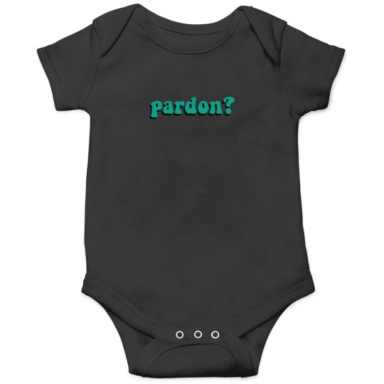 Discover Pardon Onesies