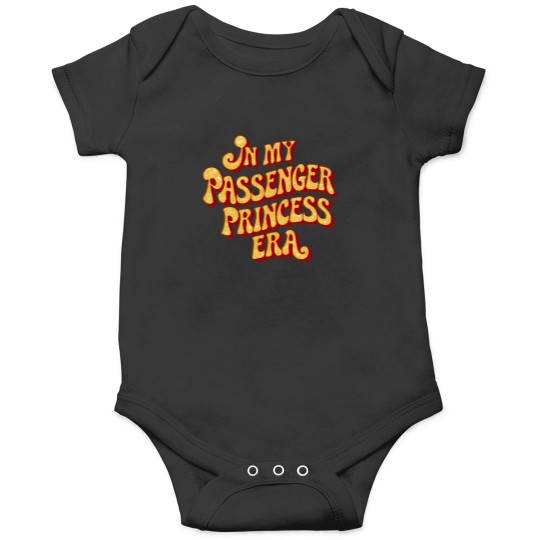 Discover In My Passenger Princess Era Onesies