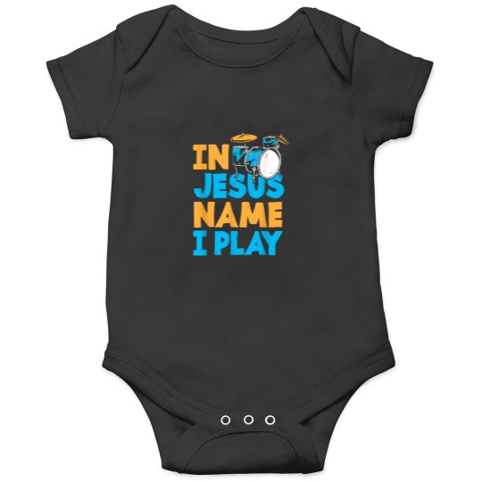 Discover Jesus Name I Play Christian God Drumming Drummer Onesies
